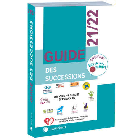 Guide des successions 2021/2022 édité par les chiens guides d'aveugles. 